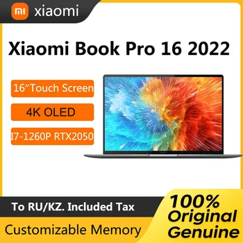 2022 Ноутбук Xiaomi Book Pro 16 с сенсорным экраном, 16-дюймовый 4K OLED-дисплей, Ноутбук i7-1260P, 16 ГБ 512 ГБ, Игровой компьютер NVIDIA RTX2050