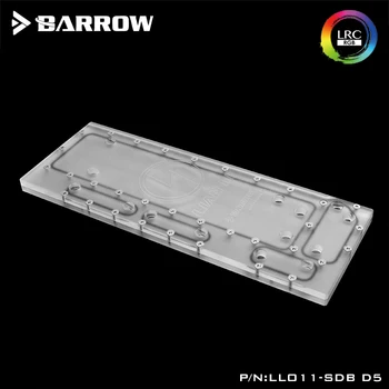 Акриловая доска Barrow в качестве Водного канала используется для Динамического Компьютерного корпуса LIAN LI O11 /Винтовой Фиксации/Резервуара вместо воды /5V 3PIN RGB Light