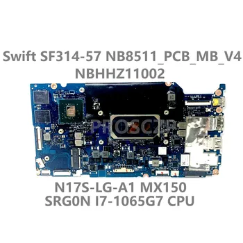 Для Acer Swift 3 SF314-57 Материнская плата ноутбука NB8511_PCB_MB_V4 NBHHZ11002 с процессором SRG0N I7-1065G7 N17S-LG-A1 MX150 100% Протестирована НОРМАЛЬНО