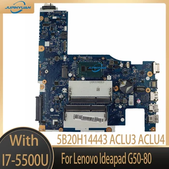 Для Lenovo Ideapad G50-80 Материнская плата ноутбука SR23W I7-5500U Процессор 5B20H14443 ACLU3 ACLU4 UMA NM-A362
