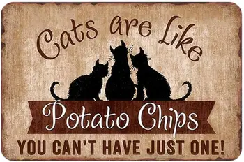 Кошки Похожи на картофельные чипсы Винтажная Металлическая вывеска, у вас не может быть только одной жестяной вывески, Вывески с животными, Декор стен кафе-бара, клуба 12