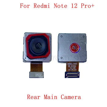 Оригинальный гибкий кабель задней камеры для Xiaomi Redmi Note 12 Pro + Запасные части для основного модуля большой маленькой камеры