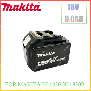Сменный Аккумулятор Makita 18V 9.0Ah Для BL1830 BL1830B BL1840 BL1840B BL1850 BL1850B аккумуляторная батарея со светодиодным индикатором